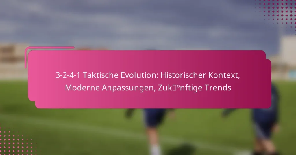 3-2-4-1 Taktische Evolution: Historischer Kontext, Moderne Anpassungen, Zukünftige Trends