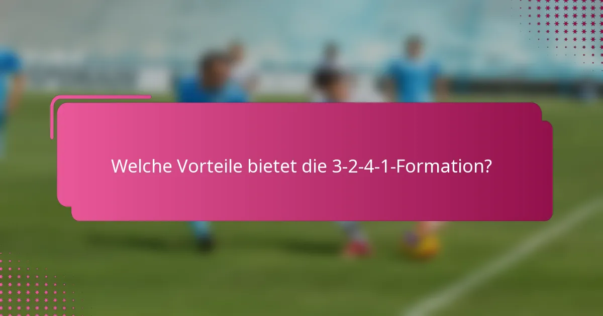 Welche Vorteile bietet die 3-2-4-1-Formation?